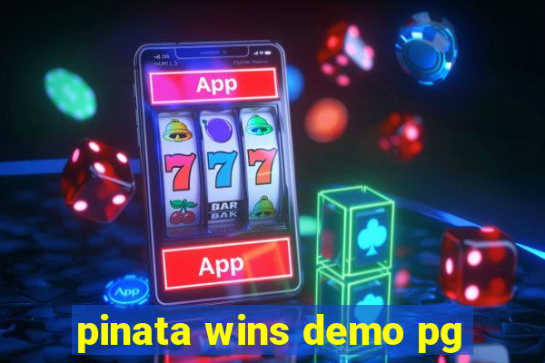 pinata wins demo pg